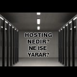 Hosting nedir? Ne işe yarar?